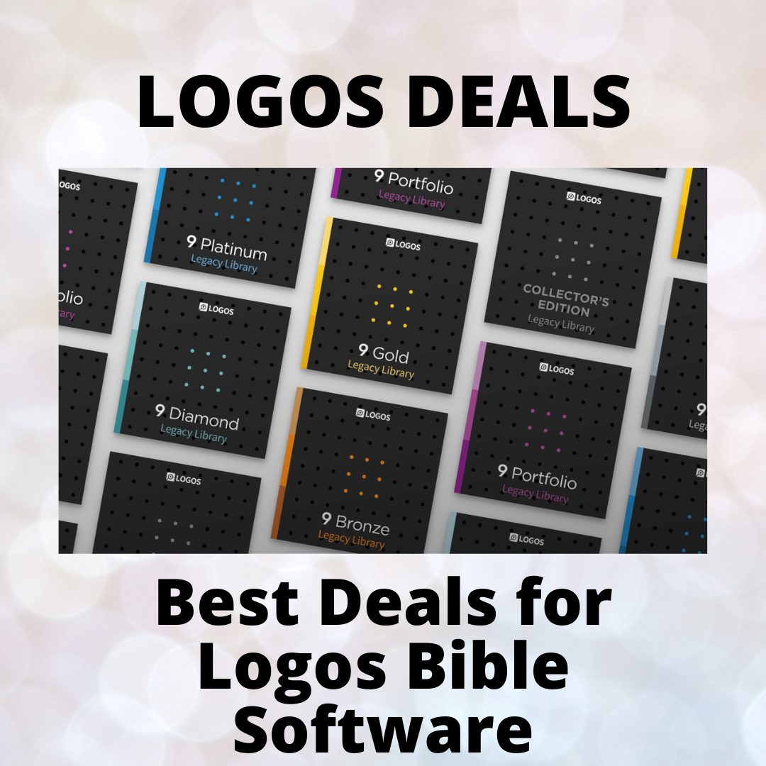 3 Great Logos Bible Software Deals You Should Buy