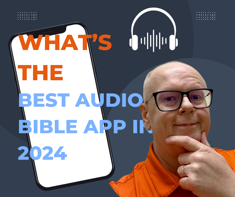 5 Best Audio Bible Apps for iPhone or Android in 2024