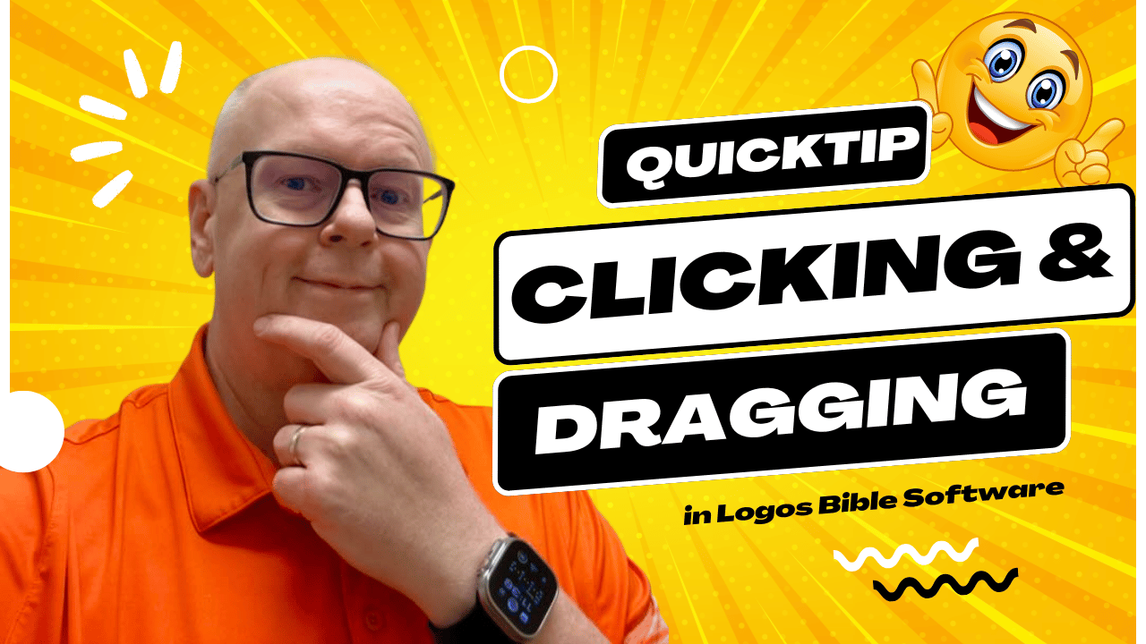 Clicking and Dragging in Logos – a Logos Quick Tip